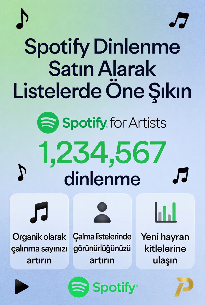 Spotify Dinlenme Satın Alarak Listelerde Öne Çıkın