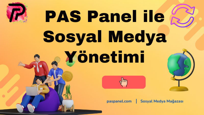 PAS Panel ile Sosyal Medya Yönetimi